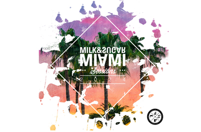 Gewinnspiel Milk & Sugar Miami Sessions 
